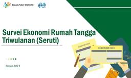 Kegiatan Pendataan Survei Ekonomi Rumah Tangga Triwulanan (SERUTI) 2023